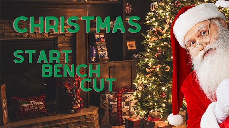 Start | Bench | Cut: Christmas Edition
